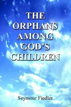 Paperback The Orphans Among God's Children Book