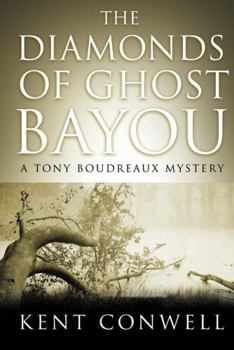 The Diamonds of Ghost Bayou - Book #13 of the Tony Boudreaux Mystery