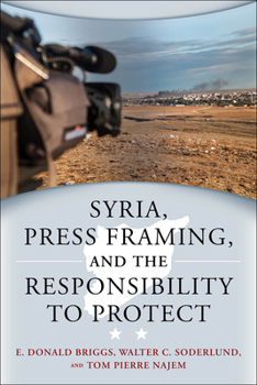 Paperback Syria, Press Framing, and the Responsibility to Protect Book