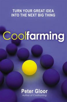 Hardcover Coolfarming: Turn Your Great Idea Into the Next Big Thing Book