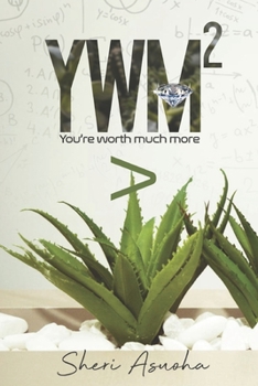 Paperback Ywm2: You're Worth Much More Book