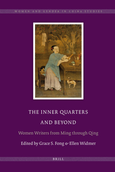 Hardcover The Inner Quarters and Beyond: Women Writers from Ming Through Qing Book