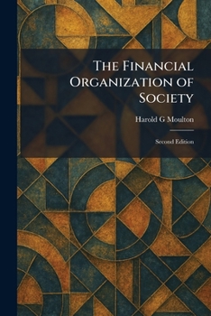 Paperback The Financial Organization of Society: Second Edition Book