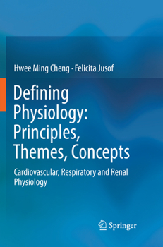 Paperback Defining Physiology: Principles, Themes, Concepts: Cardiovascular, Respiratory and Renal Physiology Book