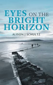 Paperback Eyes on the Bright Horizon Book