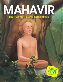 Paperback Mahavir the Twenty Four Tirthankara: Large Print Book