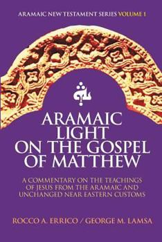 Paperback Aramaic Light on the Gospel of Matthew Book
