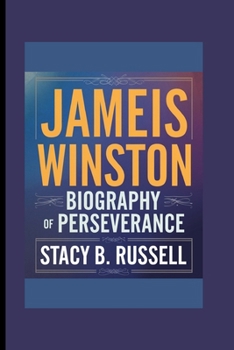 JAMEIS WINSTON: A BIOGRAPHY OF PERSEVERANCE