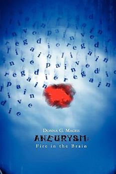 Hardcover Aneurysm: Fire in the Brain Book