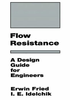Hardcover Flow Resistance: A Design Guide for Engineers Book