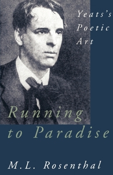 Paperback Running to Paradise: Yeats's Poetic Art Book