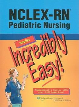 Paperback NCLEX-RN Pediatric Nursing Made Incredibly Easy! Book