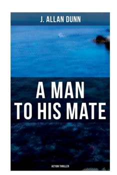 Paperback A Man to His Mate (Action Thriller): Treasure Hunt Thriller Book