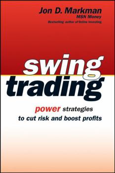 Paperback Swing Trading: Power Strategies to Cut Risk and Boost Profits Book