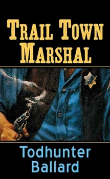 Library Binding Trail Town Marshal [Large Print] Book