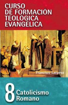 Paperback El Catolicismo Romano [Spanish] Book