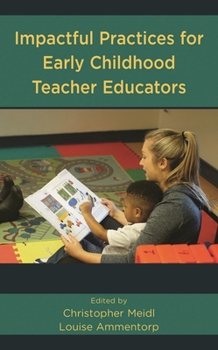 Hardcover Impactful Practices for Early Childhood Teacher Educators Book
