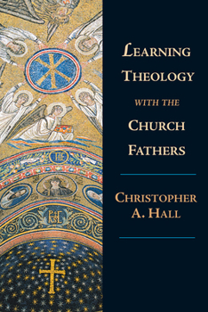 Paperback Learning Theology with the Church Fathers Book