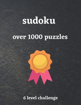 Paperback SUDOKU over 1000 puzzles 6 level challenge: sudoku book for pro, 1000+ puzzles easy to very hard, 6 levels challenging the most intelligent brains. Book