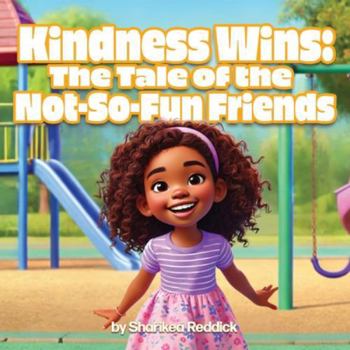 Paperback Kindness Wins: The Tale of the Not-So-Fun Friends Book