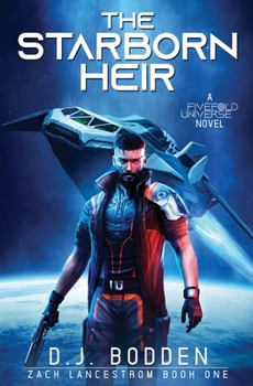 The Starborn Heir - Book #1 of the Zack Lancestrom