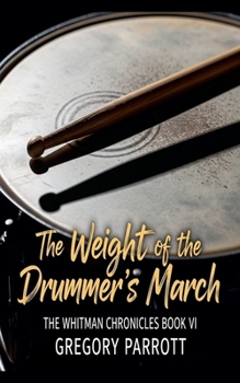 Paperback The Weight of the Drummer's March Book