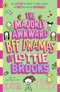 Paperback The Majorly Awkward BFF Dramas of Lottie Brooks Book