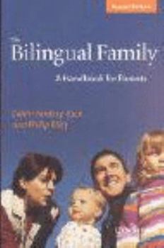 Paperback The Bilingual Family: A handbook for parents Book