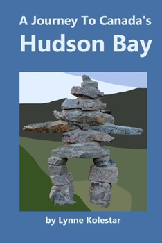 A Journey To Canada's Hudson Bay