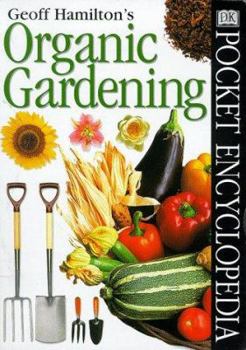 Paperback DK Pocket Encyclopedias: Organic Gardening (DK Pocket Encyclopedia) Book