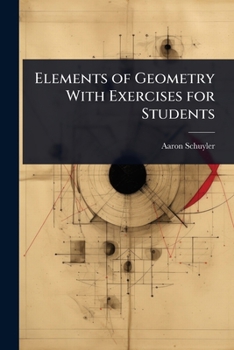 Paperback Elements of Geometry With Exercises for Students Book
