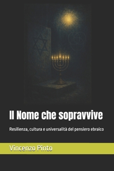 Il Nome che sopravvive: Resilienza, cultura e universalità del pensiero ebraico (Antishemitica) (Italian Edition)