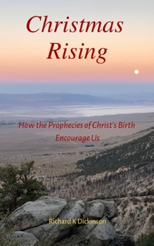 Paperback Christmas Rising: How the Prophecies of Christ's Birth Encourage Us Book