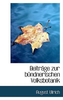 Paperback Beitrage Zur Bundnerischen Volksbotanik Book