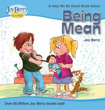 Paperback Being Mean : A Help Me Be Good Book