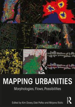 Paperback Mapping Urbanities: Morphologies, Flows, Possibilities Book