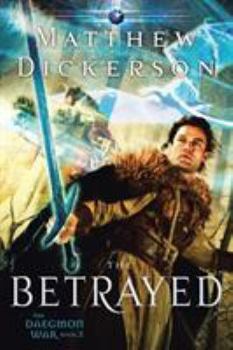 Paperback The Betrayed: The Daegmon War: Book 2 Book