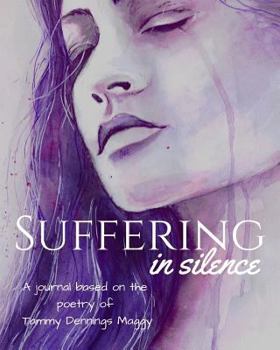 Paperback Suffering in Silence: journal based on the poetry of Tammy Dennings Maggy Book