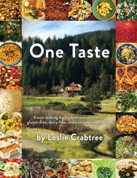 Paperback One Taste: Event cooking for herbivores, carnivores, gluten-free, dairy-free and everyone in between Book