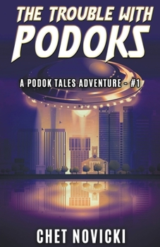 The Trouble with Podoks (Podok Tales)