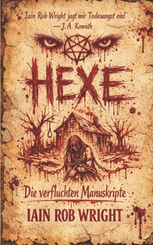 Hexe: Die verfluchten Manuskripte (German Edition)