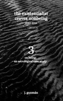 Hardcover The Existentialist Craves Nonbeing: 2010-2011 Book