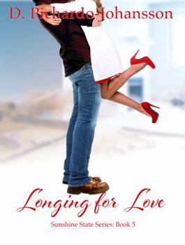Longing For Love: A Funny, Sweet and Sexy Romance with a Medical Twist (The Sunshine State) - Book #5 of the Sunshine State