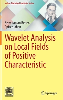 Hardcover Wavelet Analysis on Local Fields of Positive Characteristic Book