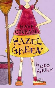 Have Courage, Hazel Green - Book #3 of the Hazel Green