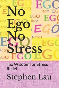 Paperback No Ego No Stress: Tao Wisdom for Stress Relief Book