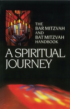 Paperback A Spiritual Journey: The Bar Mitzvah and Bat Mitzvah Handbook Book