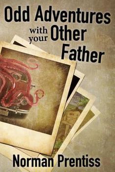 Odd Adventures with your Other Father - Book  of the Other Father