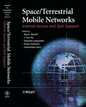 Hardcover Space/Terrestrial Mobile Networks: Internet Access and Qos Support Book