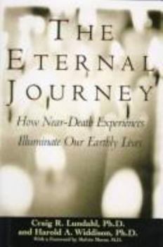 Hardcover The Eternal Journey: How Near-Death Experiences Illuminate Our Earthly Lives Book